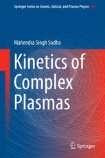Kinetics Of Complex Plasmas 1st Edition Mahendra Singh Sodha Auth