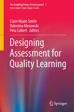 Designing Assessment For Quality Learning 1st Edition Claire Wyattsmith