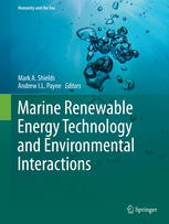 Marine Renewable Energy Technology And Environmental Interactions 1st Edition Mark A Shields