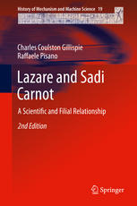Lazare And Sadi Carnot A Scientific And Filial Relationship 2nd Edition Charles Coulston Gillispie