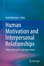 Human Motivation And Interpersonal Relationships Theory Research And Applications 1st Edition Netta Weinstein Eds