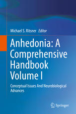 Anhedonia A Comprehensive Handbook Volume I Conceptual Issues And Neurobiological Advances 1st Edition Michael S Ritsner Eds