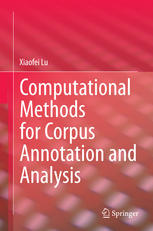 Computational Methods For Corpus Annotation And Analysis 1st Edition Xiaofei Lu Auth