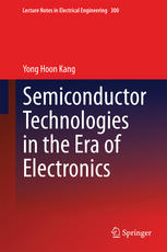 Semiconductor Technologies In The Era Of Electronics 1st Edition Yong Hoon Kang Auth