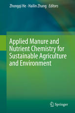 Applied Manure And Nutrient Chemistry For Sustainable Agriculture And Environment 1st Edition Zhongqi He