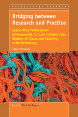 Bridging Between Research And Practice Supporting Professional Development Through Collaborative Studies Of Classroom Teaching With Technology Sara Hennessy Auth