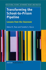 Transforming The Schooltoprison Pipeline Lessons From The Classroom Debra M Pane