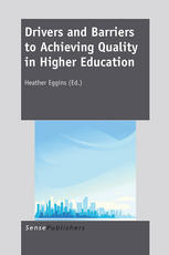 Drivers And Barriers To Achieving Quality In Higher Education Heather Eggins Eds