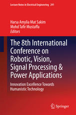 The 8th International Conference On Robotic Vision Signal Processing Power Applications Innovation Excellence Towards Humanistic Technology 1st Edition Harsa Amylia Mat Sakim