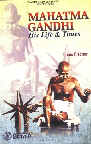 Mahatma Gandhihis Life Times 9th Louis Fischer