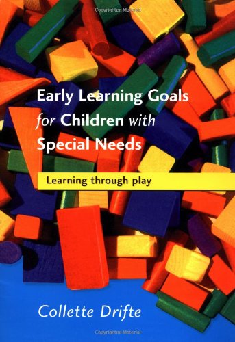Early Learning Goals For Children With Special Needs Learning Through Play Collette Drifte