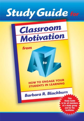 Study Guideclassroom Motivation From A To Z How To Engage Your Students In Learning Stg Barbara Blackburn
