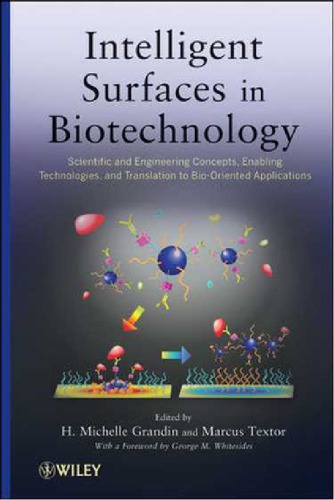 Intelligent Surfaces In Biotechnology Scientific And Engineering Concepts Enabling Technologies And Translation To Biooriented Applications 1st Edition H Michelle Grandin Editor