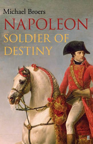 Napoleon Soldier Of Destiny V 1 Michael Broers