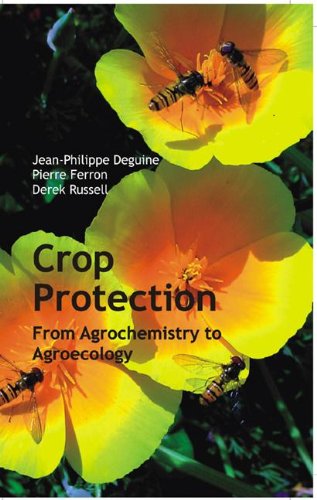 Crop Protection From Agrochemistry To Agroecology Jeanphilippe Deguine