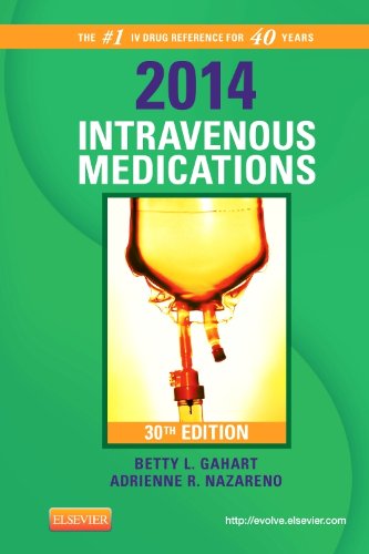 2014 Intravenous Medications A Handbook For Nurses And Health Professionals 30e 30th Edition Betty L Gahart Rn