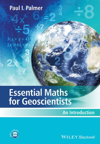 Essential Maths For Geoscientists An Introduction 1st Edition Paul I Palmer