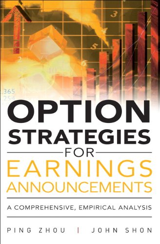 Option Strategies For Earnings Announcements A Comprehensive Empirical Analysis 1st Edition Ping Zhou