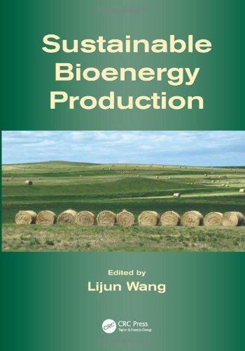 Sustainable Bioenergy Production 1st Edition Lijun Wang