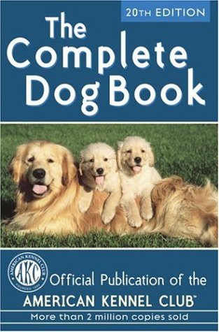 The Complete Dog Book 20th Edition 20th Edition American Kennel Club