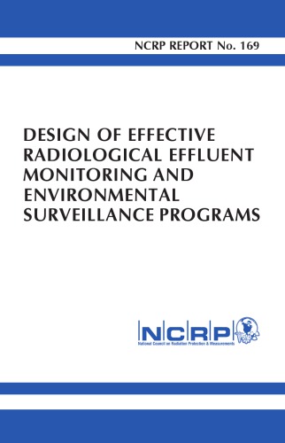 Design Of Effective Radiological Effluent Monitoring And Environmental Surveillance Programs Ncrp