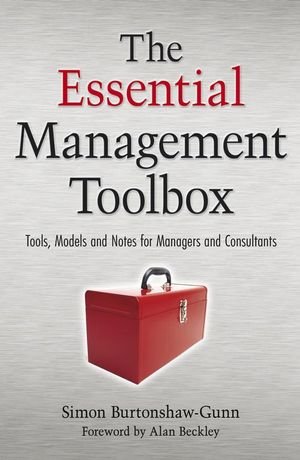 The Essential Management Toolbox Tools Models And Notes For Managers And Consultants 1st Edition Simon Burtonshawgunn