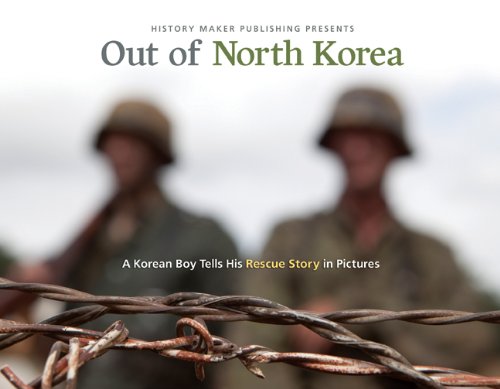 Out Of North Korea A Korean Boy Tells His Rescue Story In Pictures New Edition C Hope Flinchbaugh