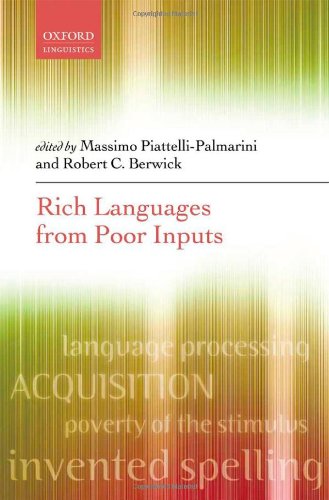 Rich Languages From Poor Inputs Massimo Piattellipalmarini Robert C Berwick