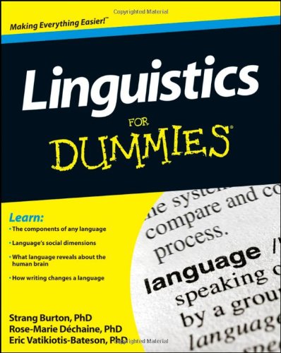 Linguistics For Dummies 1st Edition Rosemarie Dechaine Strang Burton