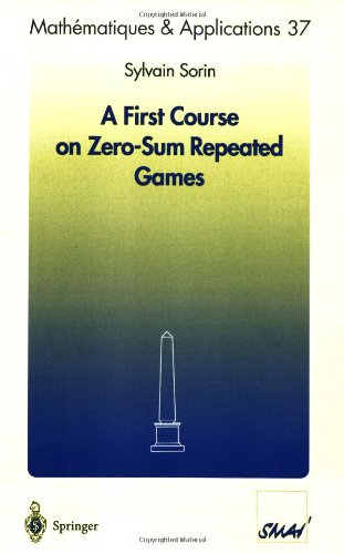 A First Course On Zero Sum Repeated Games Sylvain Sorin