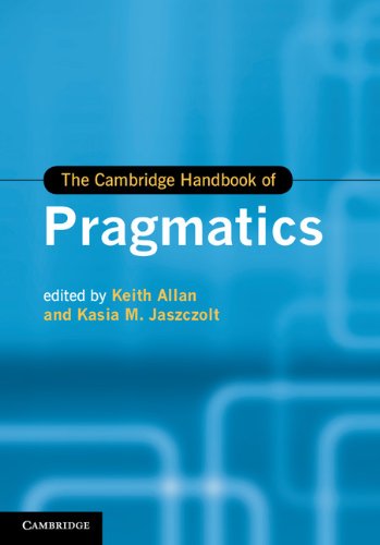 The Cambridge Handbook Of Pragmatics Keith Allan Kasia M Jaszczolt
