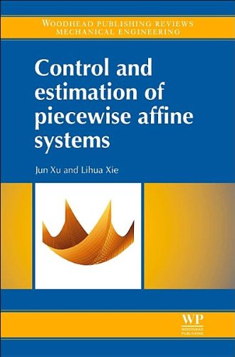 Control And Estimation Of Piecewise Affine Systems 1st Edition Jun Xu