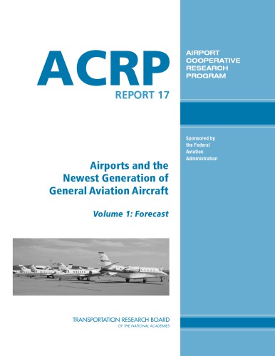 Airports And The Newest Generation Of General Aviation Aircraft Volume 1 Forecast Spitz