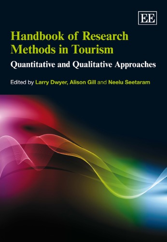 Handbook Of Research Methods In Tourism Quantitative And Qualitative Approaches Larry Dwyer