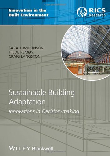 Sustainable Building Adaptation Innovations In Decisionmaking 1st Edition Sara J Wilkinson
