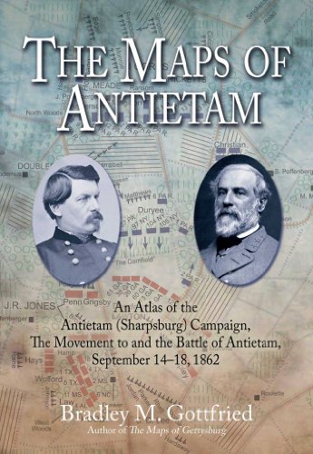 The Maps Of Antietam Ebook Short 3 The Movement To And The Battle Of Antietam September 14 18 1862 Bradley M Gottfried