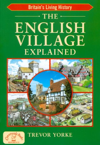 The English Village Explained Trevor Yorke