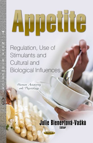 Appetite Regulation Use Of Stimulants And Cultural And Biological Influences Julie Bienertovavasku