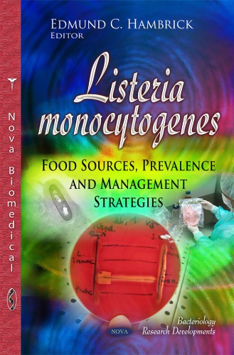 Listeria Monocytogenes Food Sources Prevalence And Management Strategies Edmund C Hambrick
