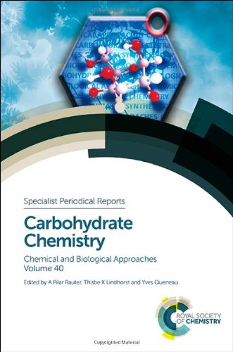 Carbohydrate Chemistry Volume 40 Amelia Pilar Rauter Thisbe Lindhorst