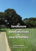 De Landbouw Tussen Voedselcrises En Overschotten Schelhaas H