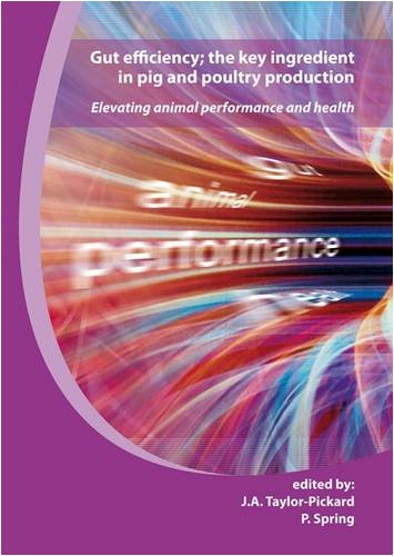 Gut Efficiency The Key Ingredient In Pig And Poultry Production Elevating Animal Performance And Health 1st Edition J A Taylorpickard