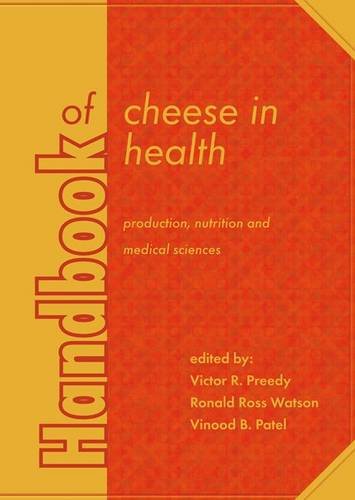 Handbook Of Cheese In Health Production Nutrition And Medical Sciences 1st Edition Victor R Preedy