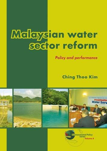 Malaysian Water Sector Reform Policy And Performance Ching Thoo Kim