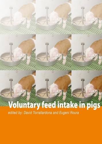 Voluntary Feed Intake In Pigs David Torrallardona Eugeni Roura