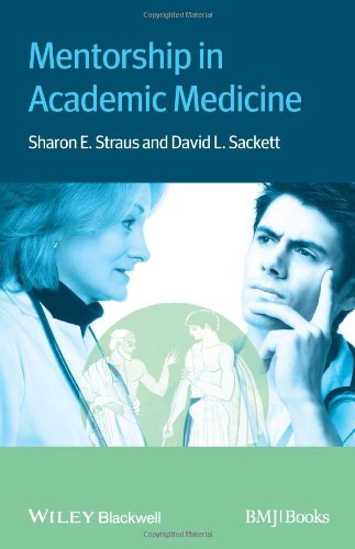Mentorship In Academic Medicine 1st Edition Sharon Straus David Sackett