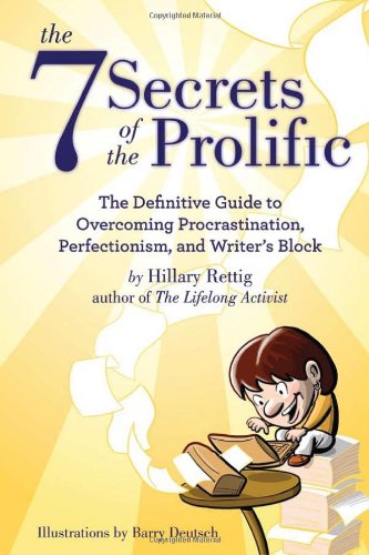 7 Secrets Of The Prolific 1st Hillary Rettig