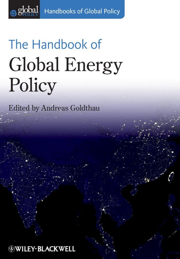 The Handbook Of Global Energy Policy 1st Edition Andreas Goldthau