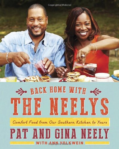 Back Home With The Neelys Comfort Food From Our Southern Kitchen To Yours First Edition Pat Neely