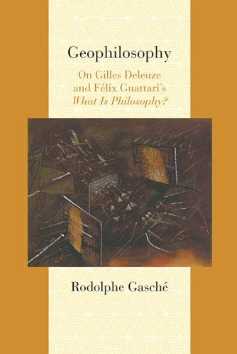 Geophilosophy On Gilles Deleuze And Felix Guattaris What Is Philosophy Rodolphe Gasch